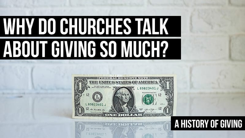 Why do churches talk about giving so much?