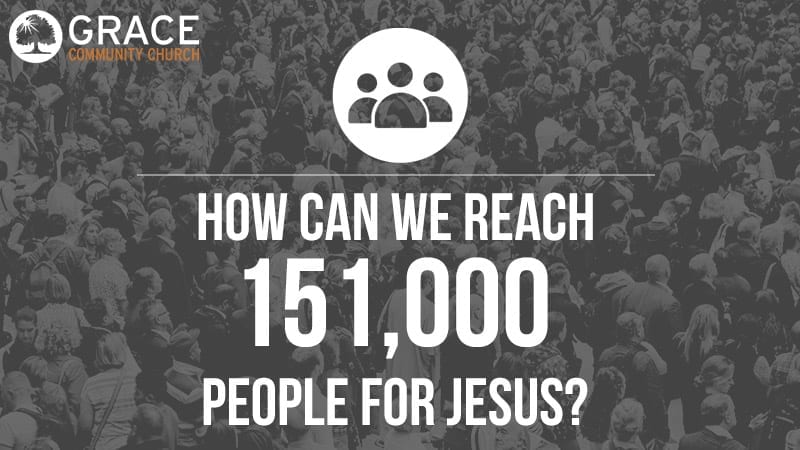 Featured image for “How can we Reach 151,000 People for Jesus?”